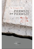 Pierwsze jest pierwsze