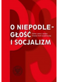 O niepodległość i socjalizm