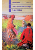 Twórczość Leona Wyczółkowskiego 1852 1936