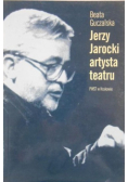 Jerzy Jarocki artysta teatru