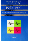 Design 1940-1990. Wzornictwo i projektowanie