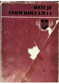 Dzieje Inowrocławia Tom I