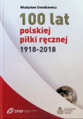 100 lat polskiej piłki ręcznej 1918 - 2018