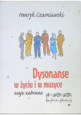 Dysonanse w życiu i w muzyce - eseje zebrane
