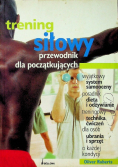 Trening siłowy przewodnik dla początkujących
