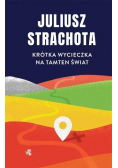 Krótka wycieczka na tamten świat