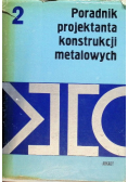 Poradnik projektanta konstrukcji metalowych Tom 2
