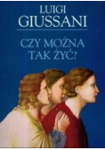 Czy można tak żyć
