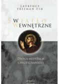 Światło wewnętrzne Droga medytacji Chrześcijańskiej