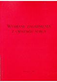 Wybrane zagadnienia z chirurgii serca