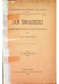 Jan Śniadecki Jego życie i działalność naukowa 1898 r.
