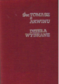 Św. Tomasz z Akwinu. Dzieła wybrane