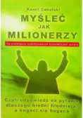 Myśleć Jak Milionerzy Czyli odpowiedź na pytanie dlaczego biedni biednieją, a bogaci się bogacą