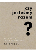 Czy jesteśmy razem Katolicyzm okiem protestanta