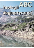 ABC teologii dogmatycznej