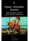 Temat polemiki: Polska
