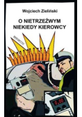 O nietrzeźwym niekiedy kierowcy