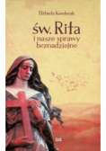 Św Rita i nasze sprawy beznadziejne