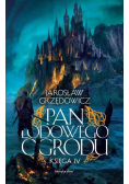 Pan Lodowego Ogrodu Księga 4