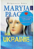 Maryja płacze na Ukrainie