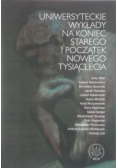 Uniwersyteckie wykłady na koniec starego i początek nowego tysiąclecia