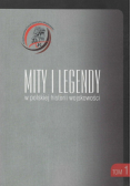 Mity i legendy w polskiej historii wojskowości Tom 1