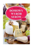 Domowy wyrób serów wydanie siódme