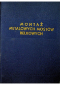 Montaż metalowych mostów belkowych