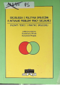 Socjologia i polityka społeczna a aktualne problemy pracy socjalnej