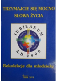 Trzymajcie się mocno słowa życia