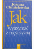 Jak wytrzymać z mężczyzną