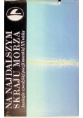 Na najdalszym skraju morza Antologia szwedzkiej poezji