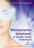 Wielowymiarowa świadomość w świetle badań naukowych