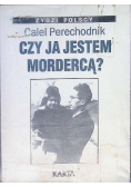 Czy ja jestem mordercą
