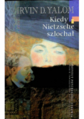Kiedy Nietzsche szlochał
