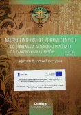 Marketing usług zdrowotnych od budowania wizerunku placówki do zadowolenia klientów