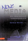 Nowe media dla niewidomych i słabowidzących
