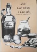 Miód ocet winny i czosnek cudowne dary natury