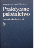 Praktyczne położnictwo z operacjami położniczymi