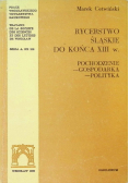 Rycerstwo Śląskie do końca XIII w.