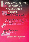 Profilaktyka w szkole dla młodzieży niedostosowanej społecznie