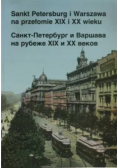 Sant Petersburg i Warszawa na przełomie  XIX i XX wieku