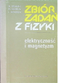 Zbiór zadań z fizyki. Elektryczność i magnetyzm