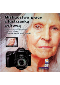 Mistrzostwo pracy z lustrzanką cyfrową