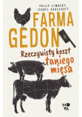 Farmagedon Rzeczywisty koszt taniego mięsa
