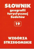 Słownik geografii turystycznej Sudetów Tom 19 Wzgórza Strzegomskie
