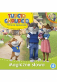 Tupcio Chrupcio 4 Magiczne słowa