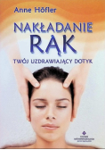 Nakładanie rąk Twój uzdrawiający dotyk
