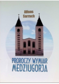 Proroczy wymiar Medziugorja