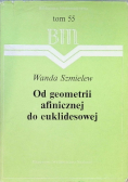 Od geometrii afinicznej do euklidesowej Tom 55